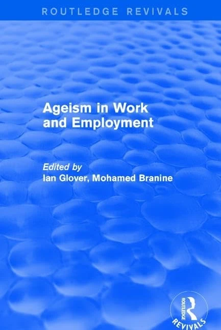 Ageism in Work and Employment (Routledge Revivals)