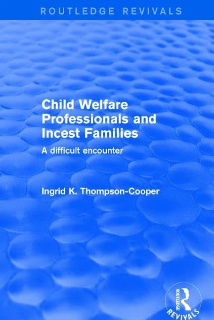 Routledge Child Welfare Professionals and Incest Families - Image 1