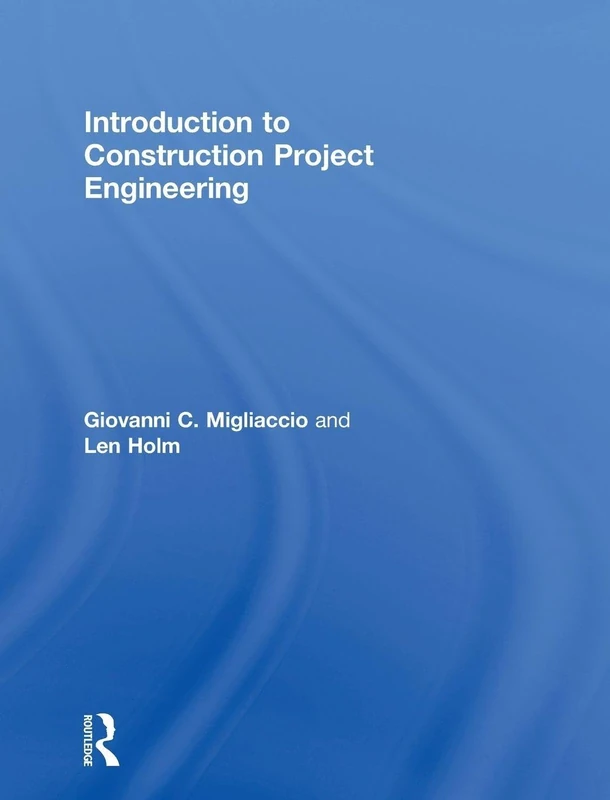 Routledge Introduction to Construction Project Engineering