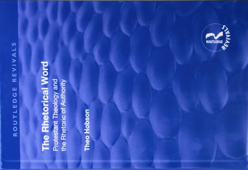 Routledge The Rhetorical Word - Protestant Theology Book