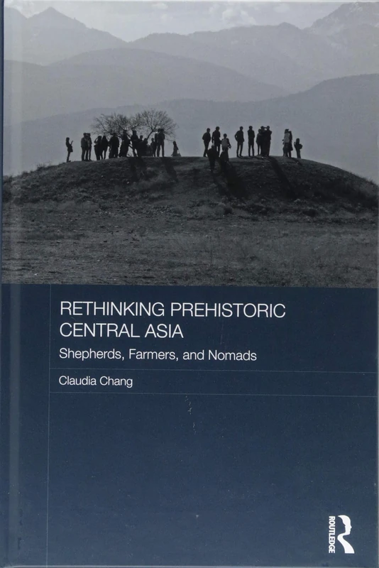 Routledge Rethinking Prehistoric Central Asia History Book