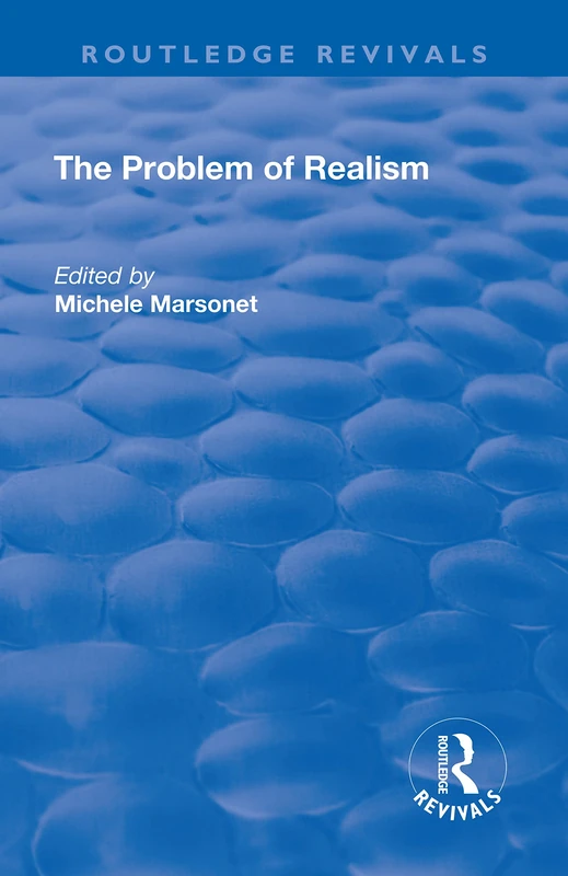 The Problem of Realism (Routledge Revivals)