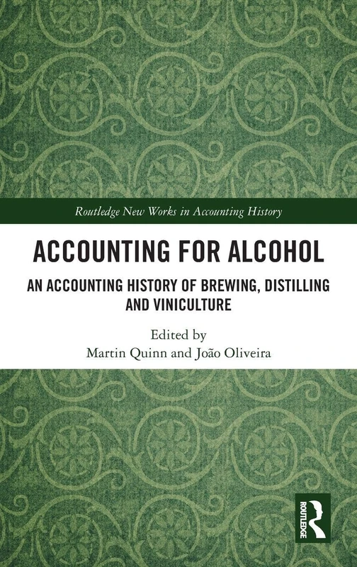 Routledge Accounting for Alcohol - History of Brewing and Wine