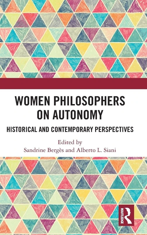 Women Philosophers on Autonomy: Historical and Contemporary Perspectives - Image 1