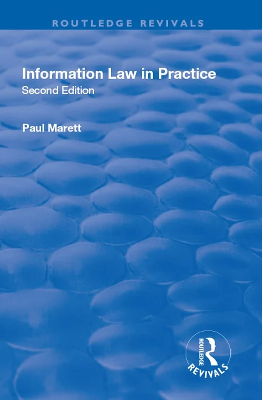 Information Law in Practice (Routledge Revivals)