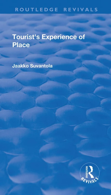 Routledge Tourist's Experience of Place (Routledge Revivals)