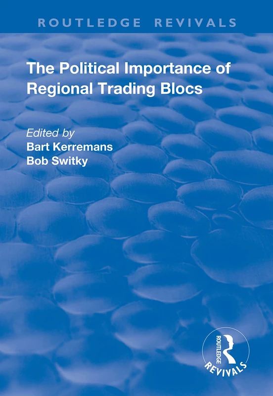 The Political Importance of Regional Trading Blocs (Routledge Revivals)
