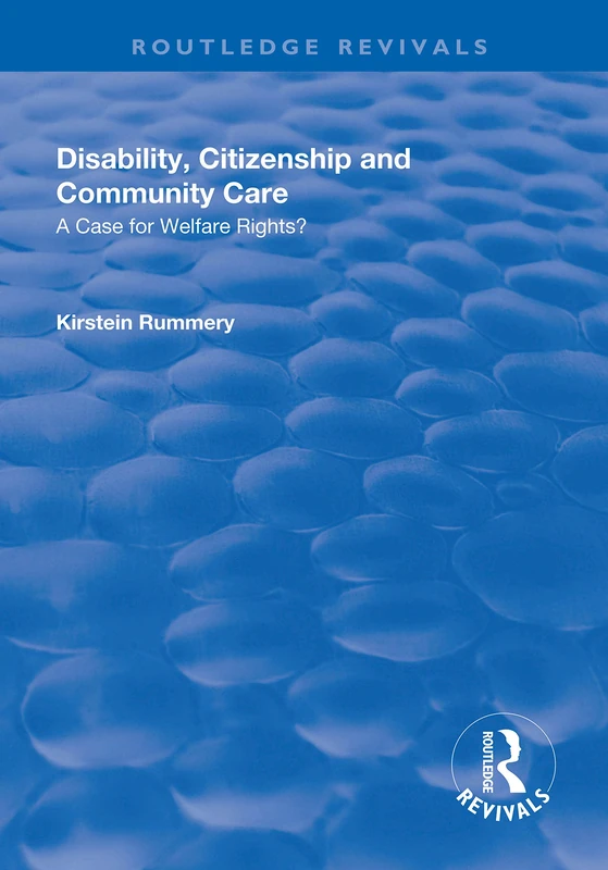 Routledge Disability, Citizenship and Community Care Book