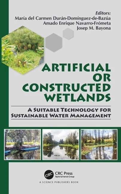 Artificial or Constructed Wetlands: A Suitable Technology for Sustainable Water Management