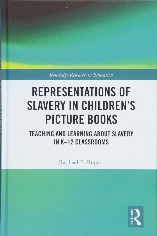 Routledge Representations of Slavery in Children's Picture Books