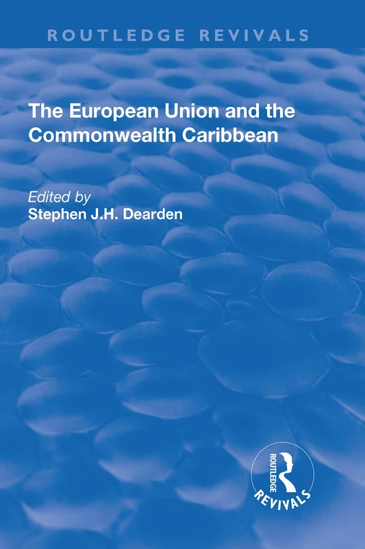 The European Union and the Commonwealth Caribbean (Routledge Revivals)