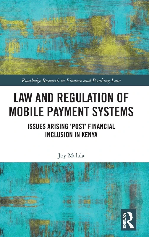 Routledge Law and Regulation of Mobile Payment Systems - Kenya