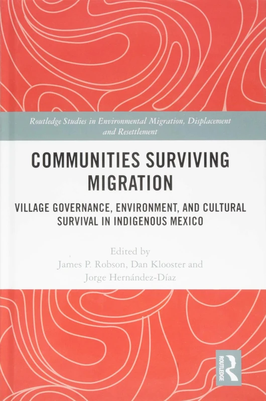 Routledge Communities Surviving Migration - Indigenous Mexico