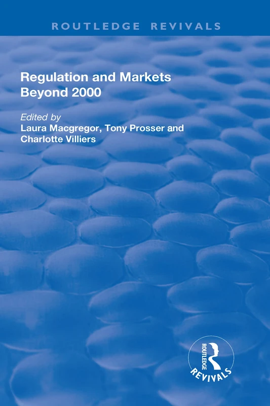 Routledge Regulation and Markets Beyond 2000 (Routledge Revivals)
