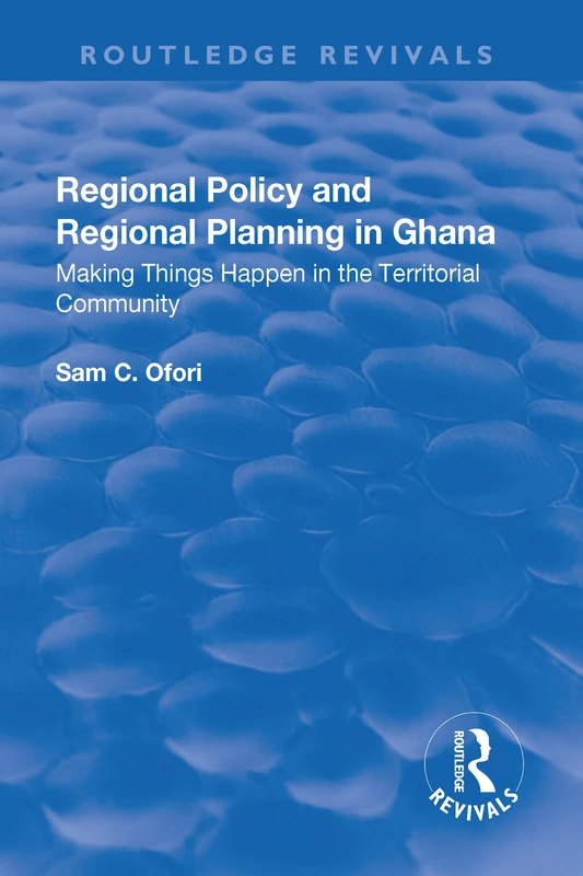 Regional Policy and Regional Planning in Ghana - Routledge