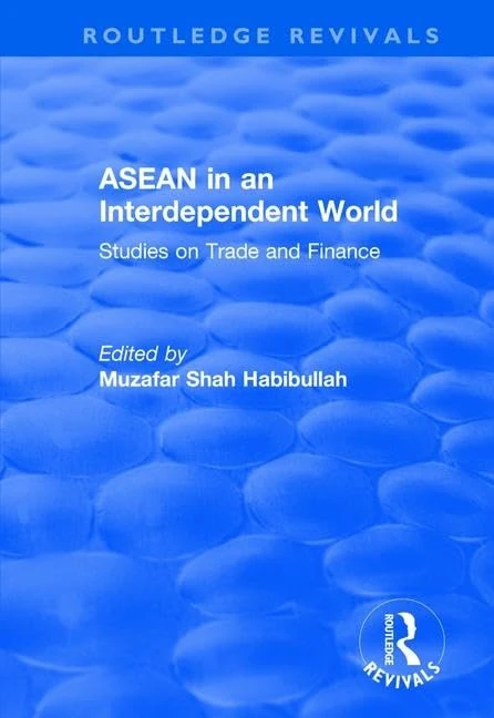 ASEAN in an Interdependent World: Studies in an Interdependent World (Routledge Revivals)