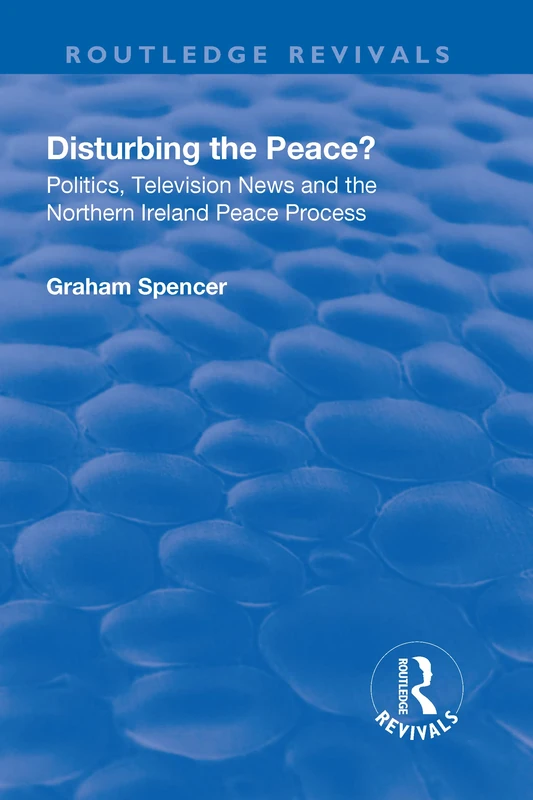 Routledge Disturbing the Peace? Northern Ireland Politics Book