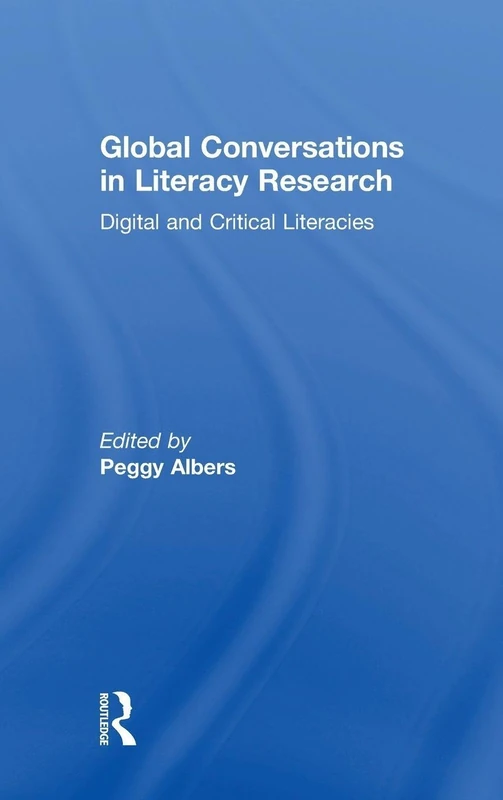 Routledge Global Conversations in Literacy Research Book