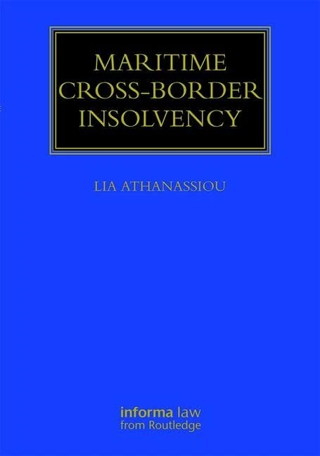 Maritime Cross-Border Insolvency: Under the European Insolvency Regulation and the UNCITRAL Model Law (Maritime and Transport Law Library) - Image 1