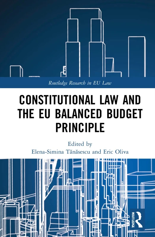 Constitutional Law and the EU Balanced Budget Principle (Routledge Research in EU Law)