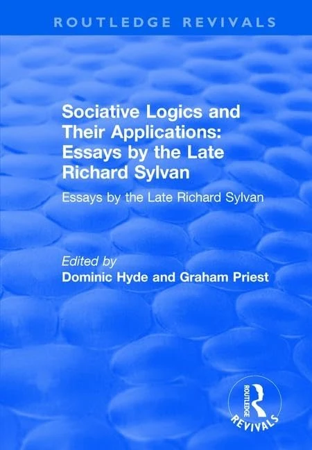 Sociative Logics and Their Applications: Essays by the Late Richard Sylvan (Routledge Revivals) - Image 1