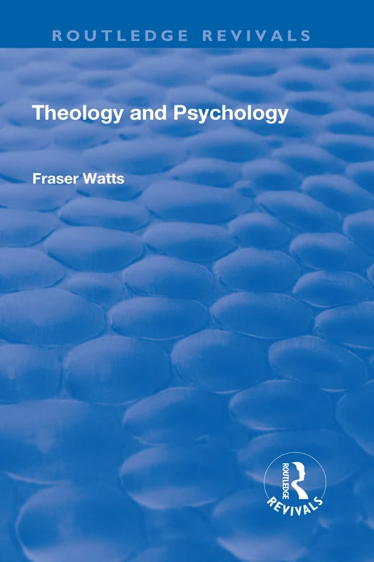 Routledge Theology and Psychology (Routledge Revivals) Book