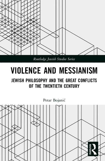 Routledge Violence and Messianism - Jewish Philosophy Book