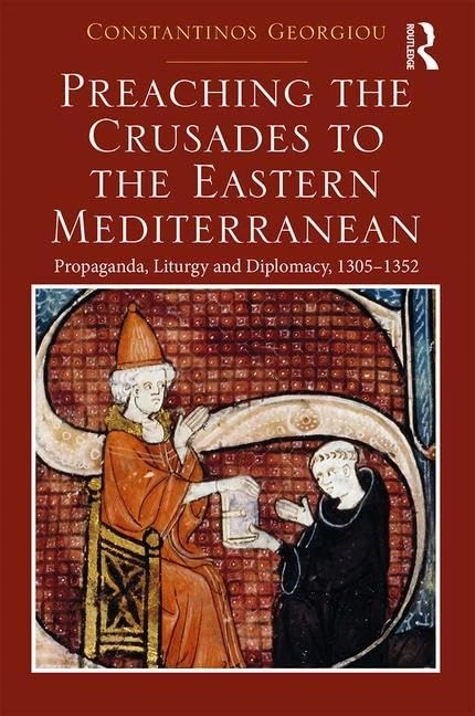 Routledge - Preaching the Crusades to the Eastern Mediterranean