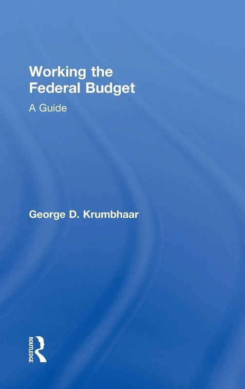Working the Federal Budget: A Guide - Routledge Book