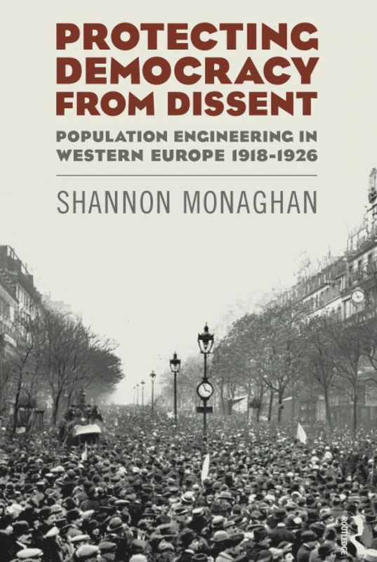 Routledge Protecting Democracy from Dissent 1918-1926 Book - Image 1