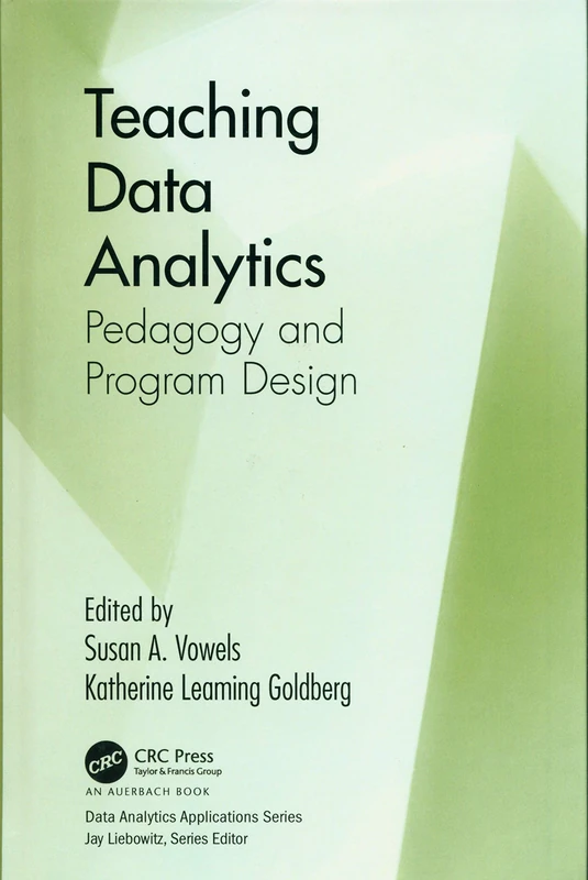 Teaching Data Analytics: Pedagogy and Program Design (Data Analytics Applications)