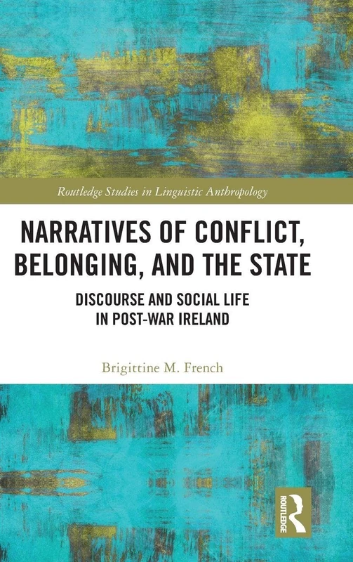 Routledge Narratives of Conflict, Belonging, and the State