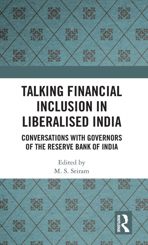 Routledge Talking Financial Inclusion in Liberalised India
