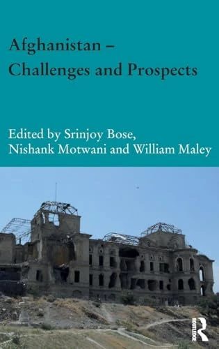 Routledge Afghanistan - Challenges and Prospects Book
