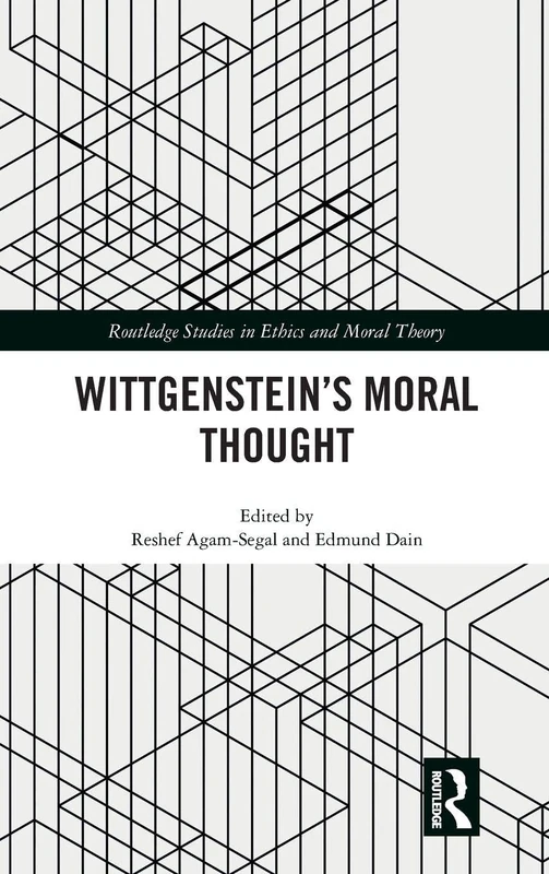 Wittgenstein’s Moral Thought (Routledge Studies in Ethics and Moral Theory) - Image 1