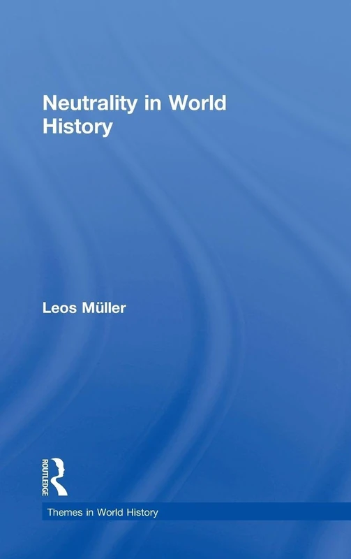 Neutrality in World History (Themes in World History)