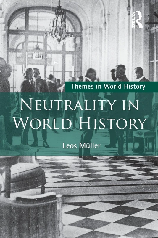 Neutrality in World History (Themes in World History)