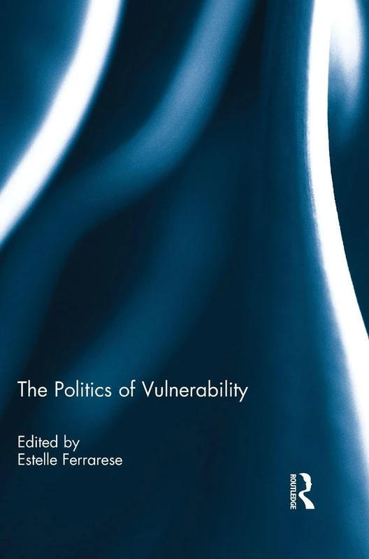 Routledge - The Politics of Vulnerability - Academic Book