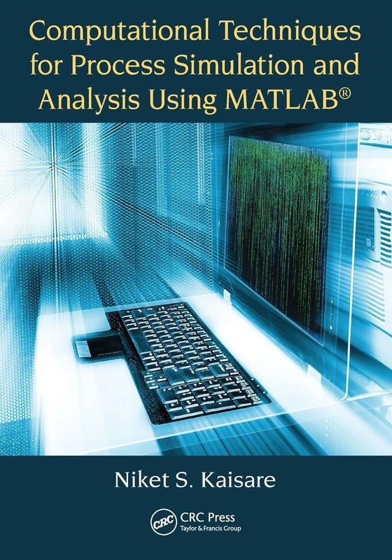 Computational Techniques for Process Simulation and Analysis Using MATLAB®