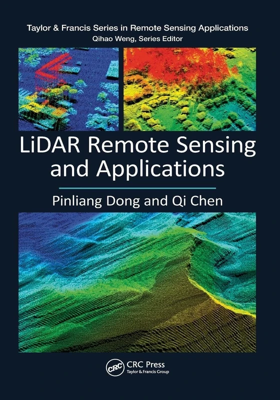 LiDAR Remote Sensing and Applications (Remote Sensing Applications Series)