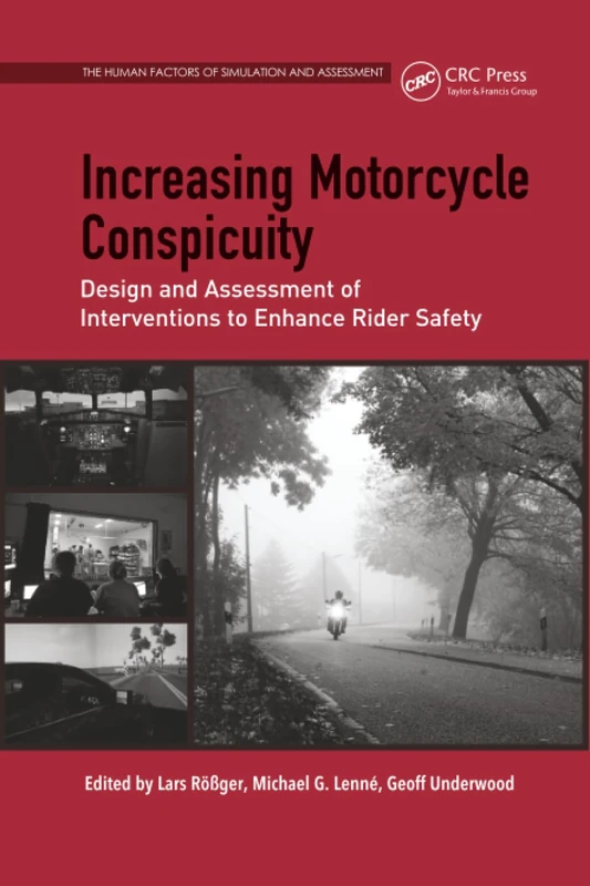 Increasing Motorcycle Conspicuity: Design and Assessment of Interventions to Enhance Rider Safety (Human Factors, Simulation and Performance Assessment)