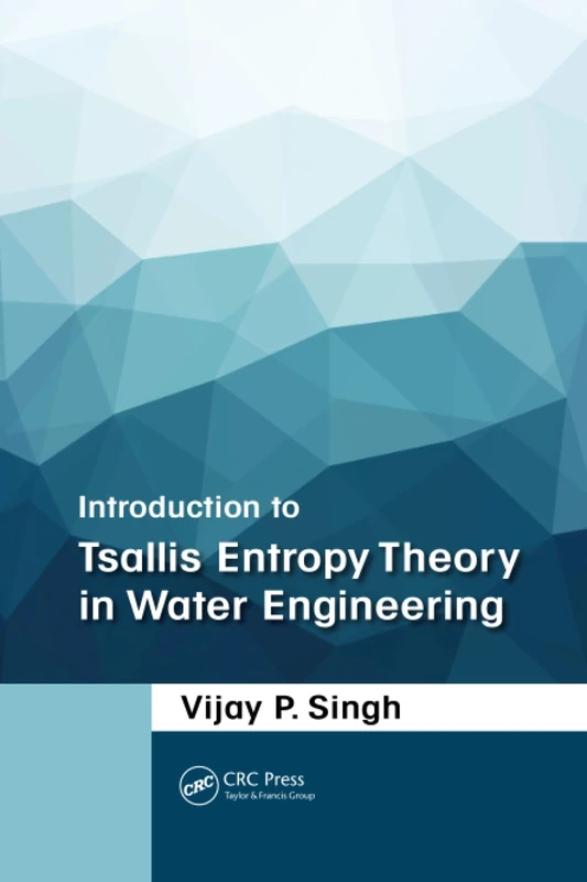 Introduction to Tsallis Entropy Theory in Water Engineering