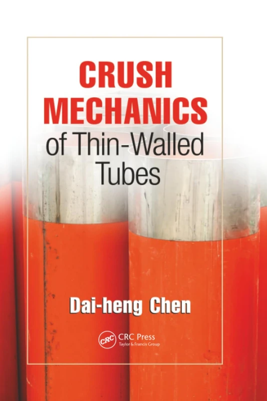 Crush Mechanics of Thin-Walled Tubes