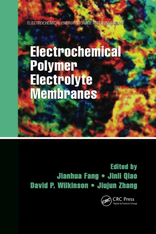 Electrochemical Polymer Electrolyte Membranes (Electrochemical Energy Storage and Conversion)