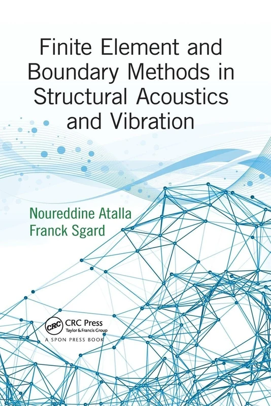 Finite Element and Boundary Methods in Structural Acoustics and Vibration