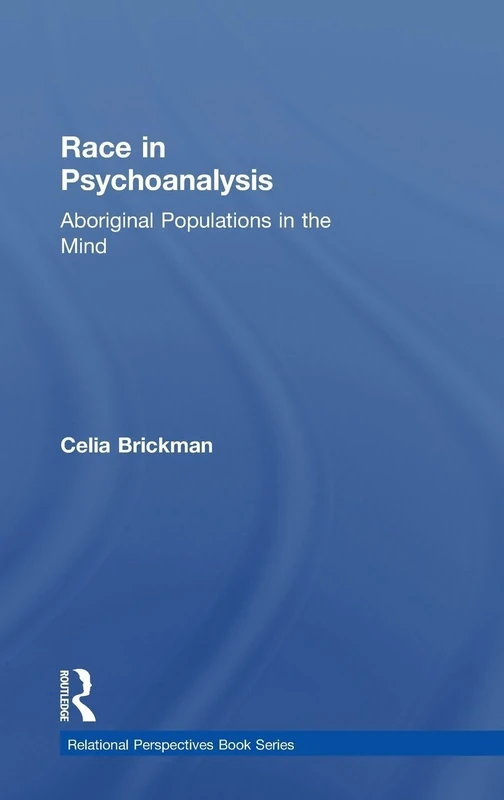 Routledge Race in Psychoanalysis - Aboriginal Populations Book