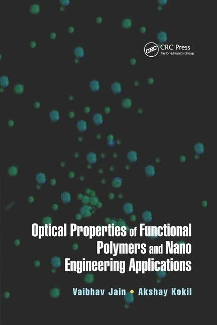 Optical Properties of Functional Polymers and Nano Engineering Applications (Nanotechnology and Application Series)