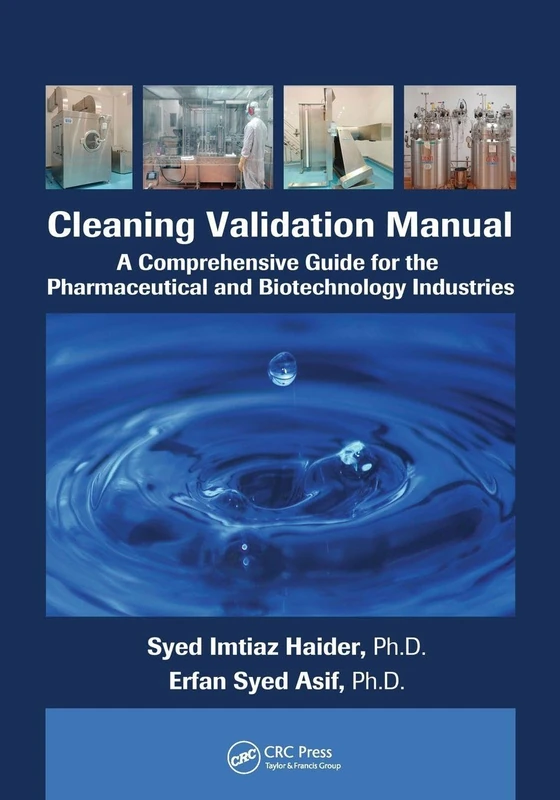 Cleaning Validation Manual: A Comprehensive Guide for the Pharmaceutical and Biotechnology Industries