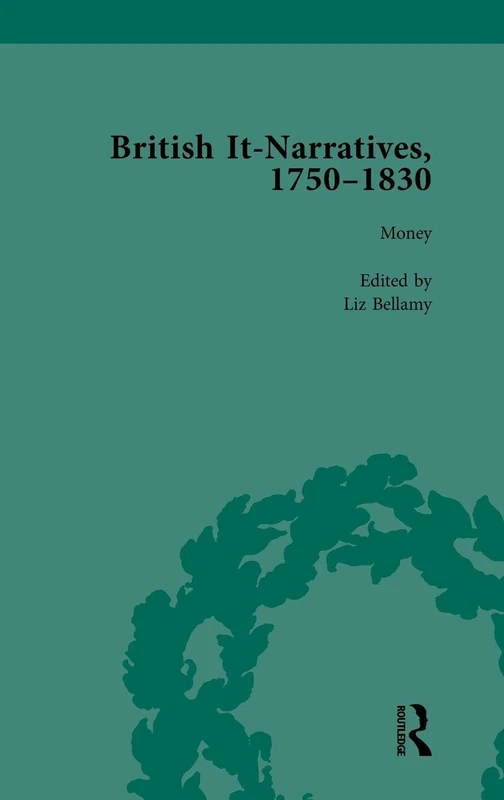 Routledge British It-Narratives, 1750-1830, Volume 1