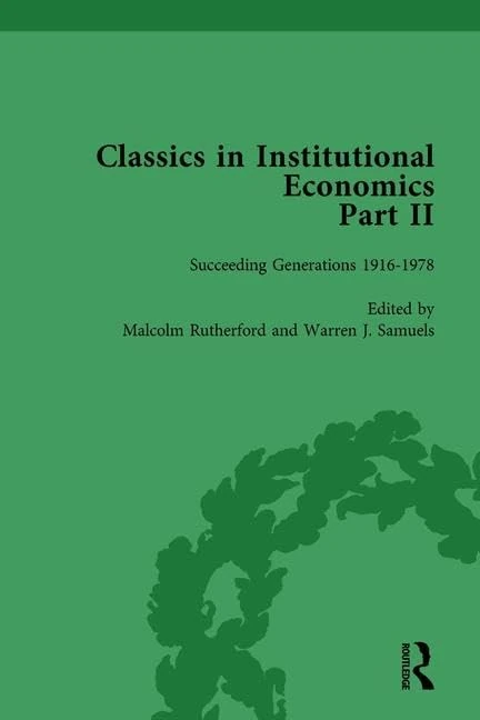 Routledge Classics in Institutional Economics Volume 8